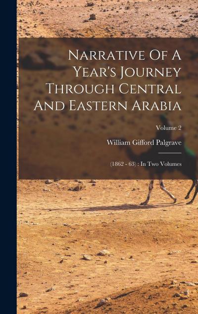 Narrative Of A Year’s Journey Through Central And Eastern Arabia