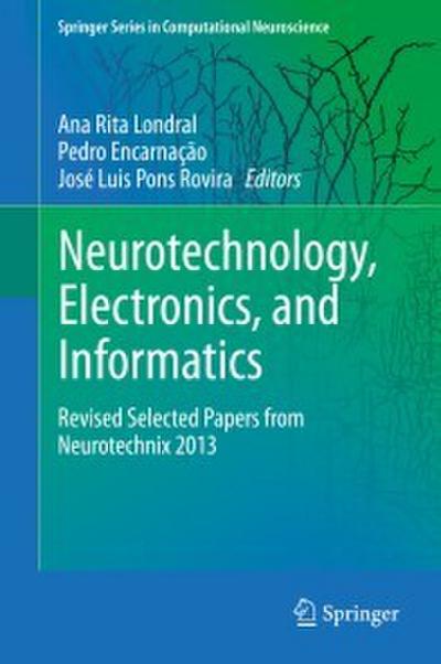 Neurotechnology, Electronics, and Informatics