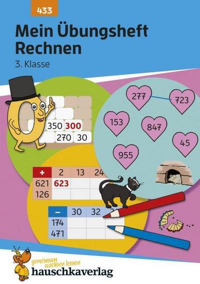 Mein Übungsheft Rechnen 3. Klasse