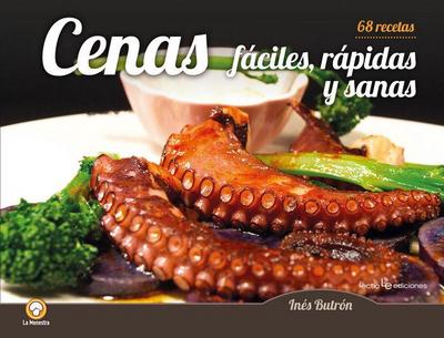 Cenas fáciles, rápidas y sanas : 68 recetas
