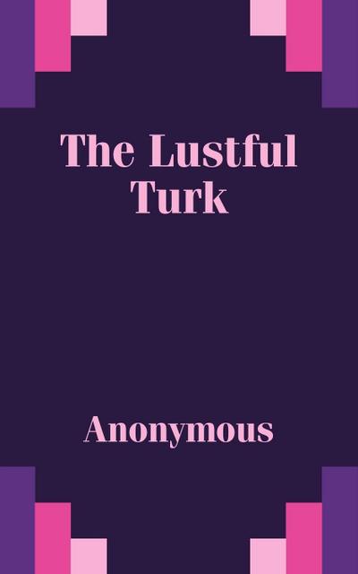 Anonymous: Lustful Turk, The