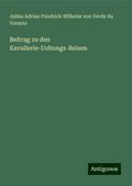 Beitrag zu den Kavallerie-Uebungs-Reisen