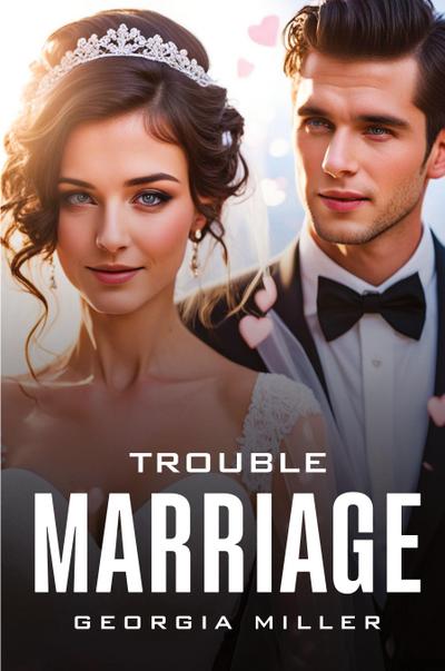 Trouble Marriage