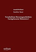 Verschollene Herzensgeschichten: Nachgelassene Memoiren. Bd.1