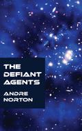 The Defiant Agents