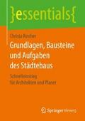 Grundlagen, Bausteine und Aufgaben des Städtebaus