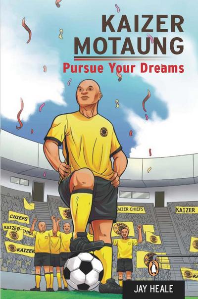 Kaizer Motaung - Pursue your dreams