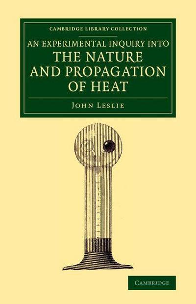 An Experimental Inquiry into the Nature and Propagation of             Heat