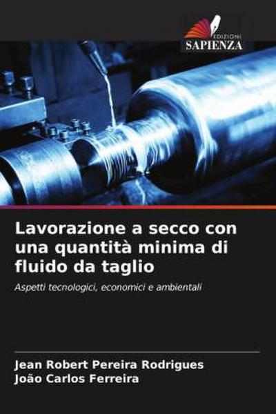 Lavorazione a secco con una quantità minima di fluido da taglio