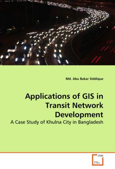 Applications of GIS in Transit Network Development