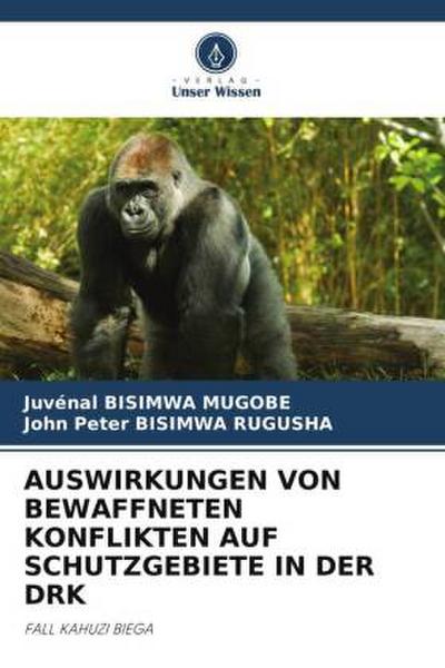 AUSWIRKUNGEN VON BEWAFFNETEN KONFLIKTEN AUF SCHUTZGEBIETE IN DER DRK