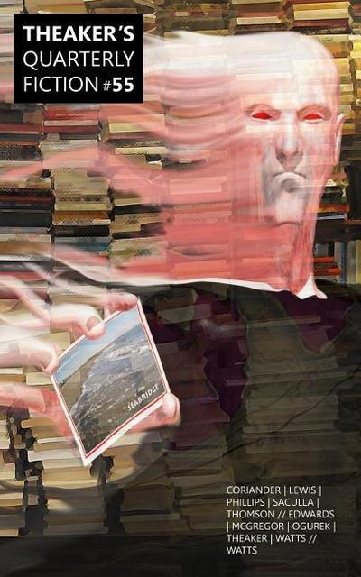 Theaker’s Quarterly Fiction #55