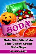 Guia Nao Oficial do Jogo Candy Crush Soda Saga