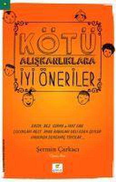 Kötü Aliskanliklara Iyi Öneriler