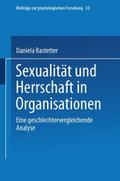 Sexualität und Herrschaft in Organisationen