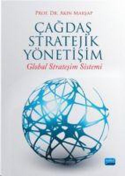 Cagdas Stratejik Yönetisim Global Stratesim Sistemi