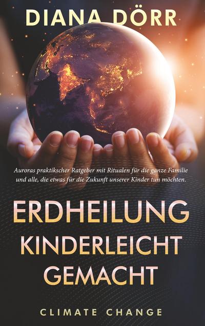 Erdheilung kinderleicht gemacht