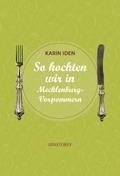 So kochten wir in Mecklenburg - Vorpommern
