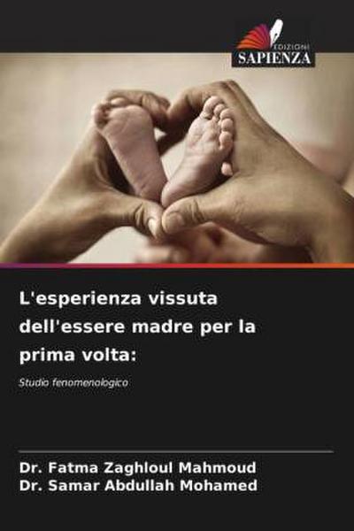 L’esperienza vissuta dell’essere madre per la prima volta: