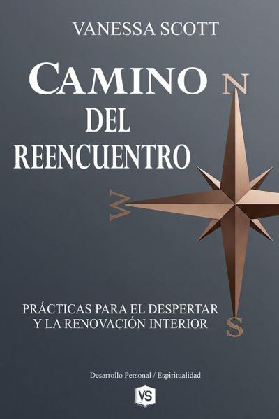 Camino del Reencuentro - Prácticas para el Despertar y la Renovación Interior