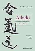 Aikido - die liebevolle Kampfkunst