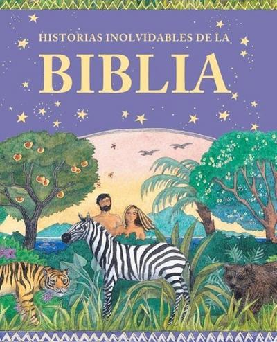 Historias Inolvidables de La Biblia (Memorable Stories from the Bible)