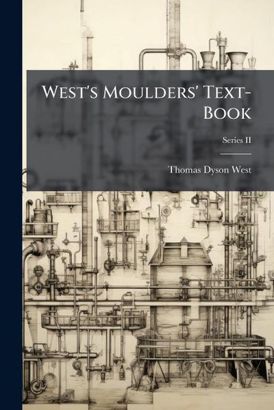 West’s Moulders’ Text-Book