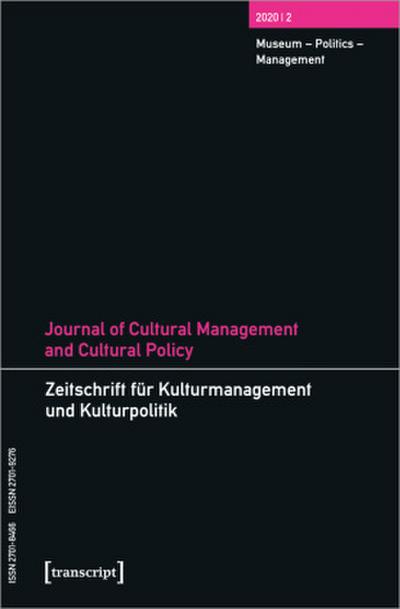 Journal of Cultural Management and Cultural Policy/Zeitschrift für Kulturmanagement und Kulturpolitik