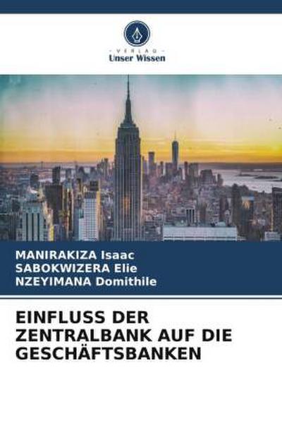 EINFLUSS DER ZENTRALBANK AUF DIE GESCHÄFTSBANKEN