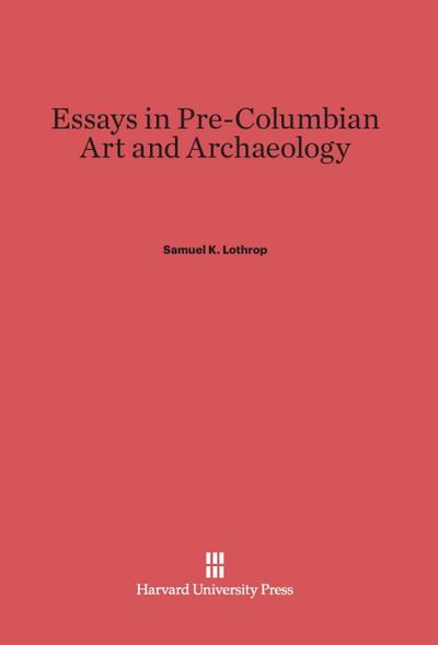 Essays in Pre-Columbian Art and Archaeology