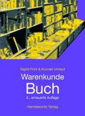 Warenkunde Buch: Strukturen, Inhalte und Tendenzen des deutschsprachigen Buchmarkts der Gegenwart