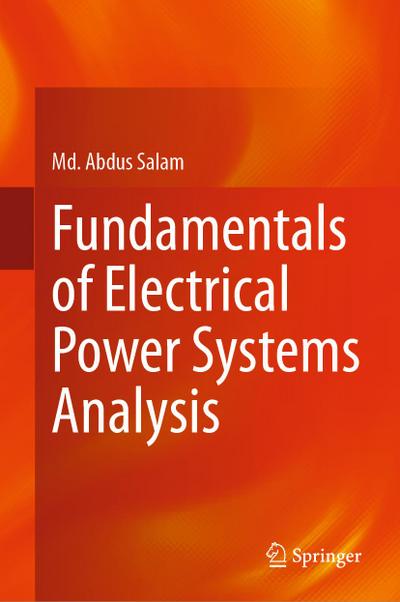 Fundamentals of Electrical Power Systems Analysis