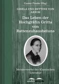 Das Leben der Hochgräfin Gritta von Rattenzuhausbeiuns