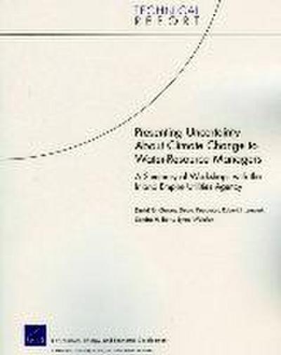 Presenting Uncertainty about Climate Change to Water-Resource Anagers: A Summary of Workshops with the Inland Empire Utilities Agency