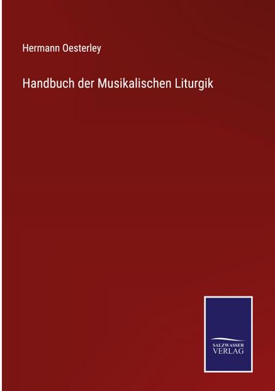 Handbuch der Musikalischen Liturgik