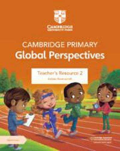 Cambridge Primary Global Perspectives Teacher’s Resource 2 with Digital Access