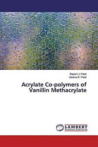 Acrylate Co-polymers of Vanillin Methacrylate