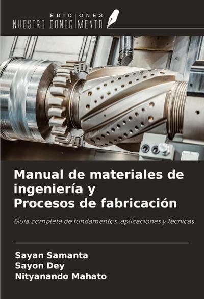 Manual de materiales de ingeniería y Procesos de fabricación