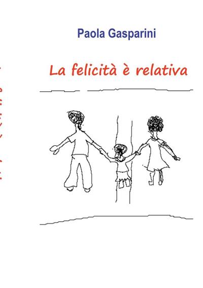 La felicità è relativa