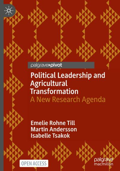 Political Leadership and Agricultural Transformation