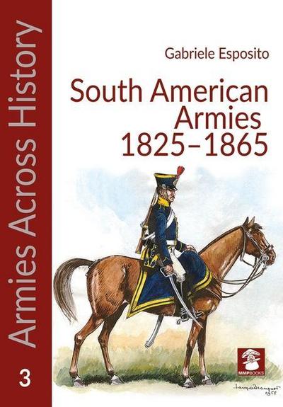 South American Armies 1825-1865