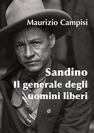 Sandino. Il generale degli uomini liberi