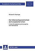 Die Völkerrechtspersönlichkeit der Europäischen Union
