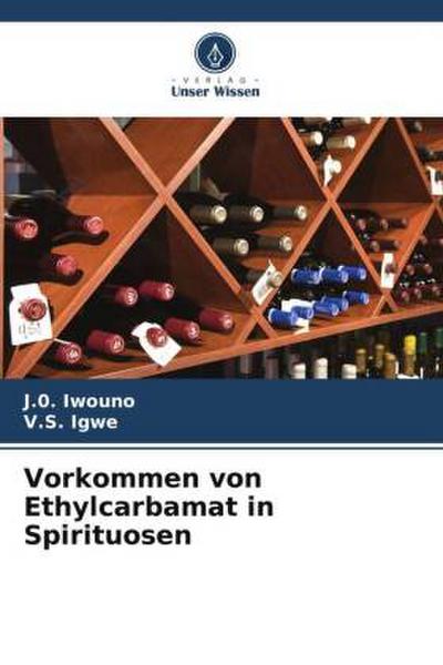 Vorkommen von Ethylcarbamat in Spirituosen