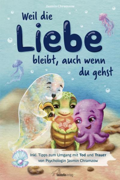 Weil die Liebe bleibt, auch wenn du gehst