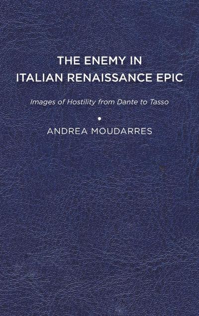 The Enemy in Italian Renaissance Epic