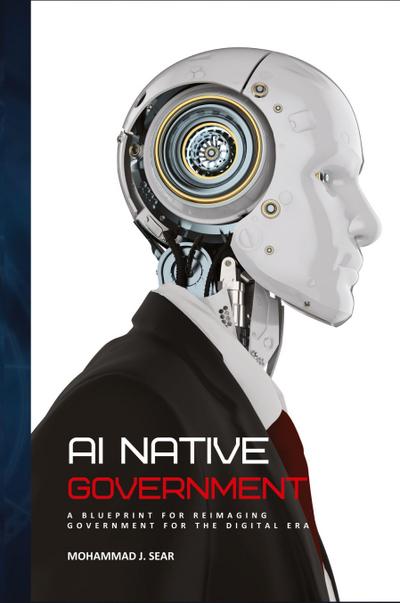 Sear, M: AI Native Government