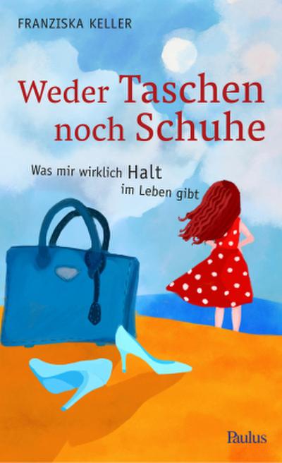 Weder Taschen noch Schuhe