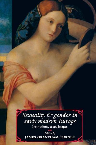 Sexuality and Gender in Early Modern Europe