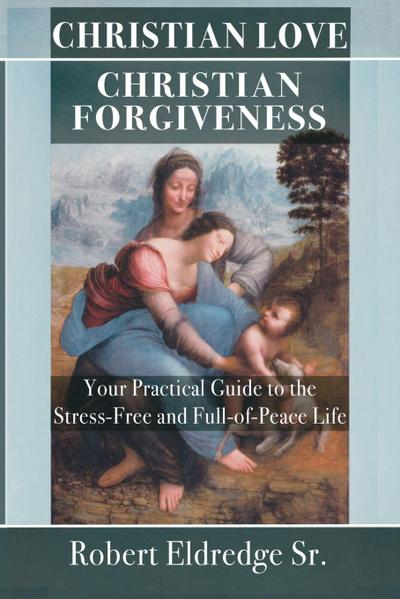 Christian Love Christian Forgiveness